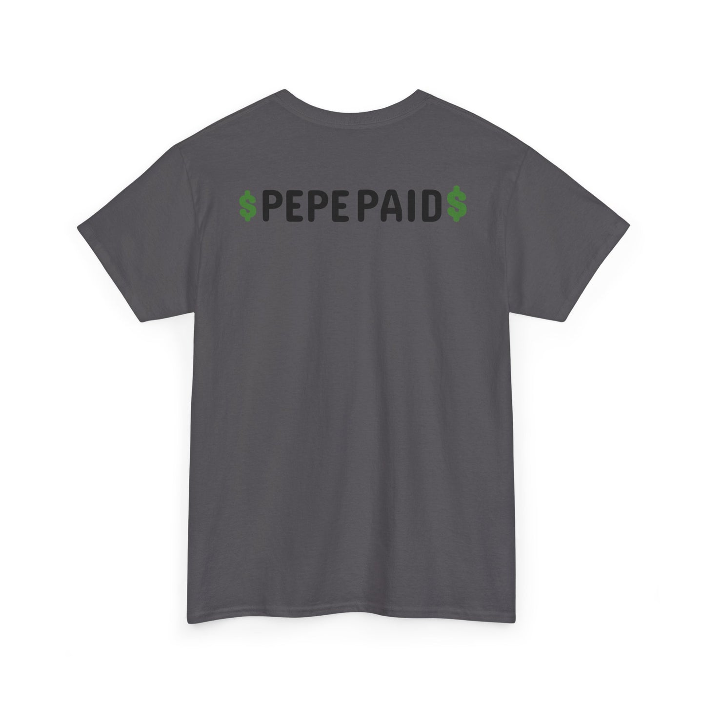 $PEPE PAID Graphic Tee (Front & Back Logo)