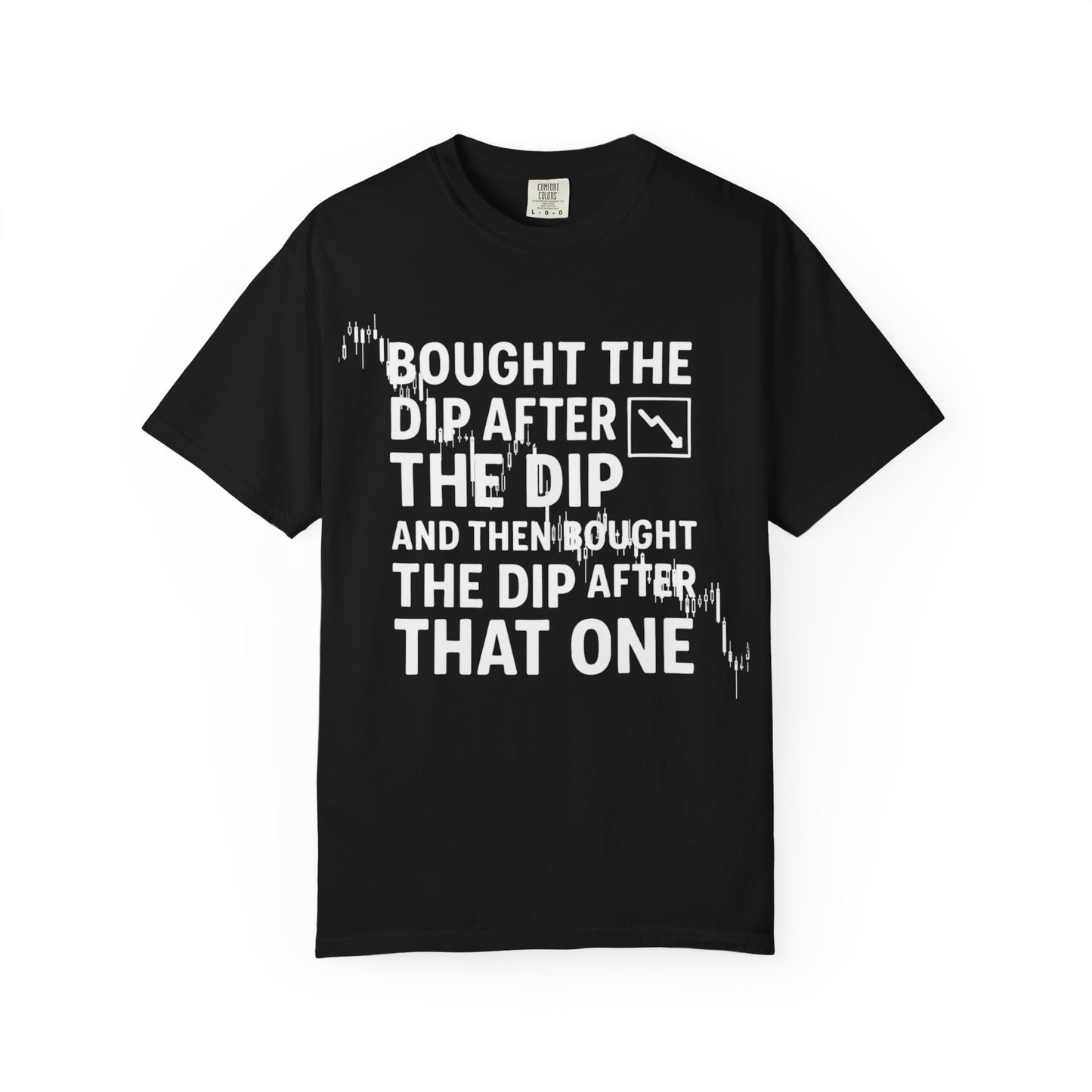 I Bought the Dip T-Shirt