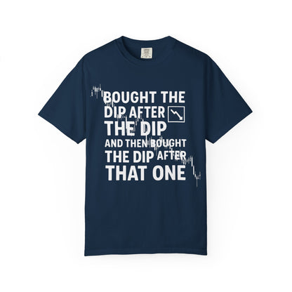 I Bought the Dip T-Shirt