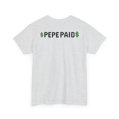 $PEPE PAID Graphic Tee (Front & Back Logo)